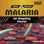 Malaria An Ongoing Threat, Brianna Kaiser