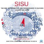Sisu Have total commitment and refuse to give in, Dr. Denis McBrinn