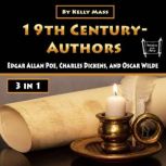 19th Century-Authors Edgar Allan Poe, Charles Dickens, and Oscar Wilde, Kelly Mass