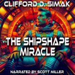 The Shipshape Miracle, Clifford D. Simak