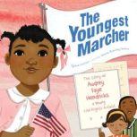 Youngest Marcher, The The Story of Audrey Faye Hendricks, a Young Civil Rights Activist, Cynthia Levinson