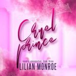 Cruel Prince An Accidental Pregnancy Romance, Lilian Monroe