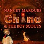 Chino & the boy scouts, Nancet Marques