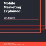Mobile Marketing Explained, Can Akdeniz