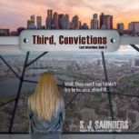 Third, Convictions, S.J. Saunders