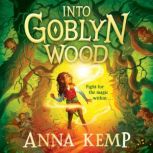 Into Goblyn Wood, Anna Kemp