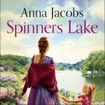 Spinners Lake Book Five in the stunningly heartwarming Gibson Family Saga, Anna Jacobs