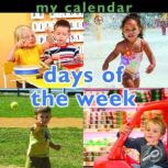 My Calendar: Days of the Week, Luana K. Mitten