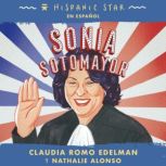 Hispanic Star en espanol: Sonia Sotomayor, Claudia Romo Edelman