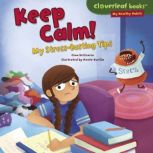 Keep Calm! My Stress-Busting Tips, Gina Bellisario