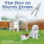 The Fort on Fourth Street A Story about the Six Simple Machines, Lois Spangler