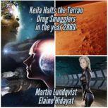 Keila Halts the Terran Drug Smugglers  in the year 2869., Martin Lundqvist