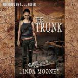The Trunk, Linda Mooney