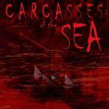 Carcasses of the Sea, Mace Styx
