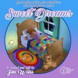 Sweet Dreams, Jim Weiss