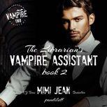 The Librarian's Vampire Assistant, Book 2, Mimi Jean Pamfiloff