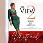 The View 2 Secrets, Lies, & Betrayal, Untamed