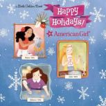 Happy Holidays! (American Girl), Lauren Diaz Morgan