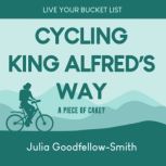 Cycling King Alfred's Way A Piece of Cake?