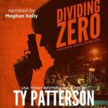 Dividing Zero A Gripping Mystery Suspense Novel, Ty Patterson