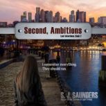 Second, Ambitions, S.J. Saunders