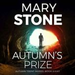 Autumn's Prize, Mary Stone