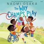 The Way Champs Play, Naomi Osaka