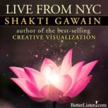 Live from New York City, Shakti Gawain