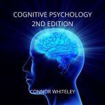 Cognitive Psychology 2nd Edition, Connor Whiteley