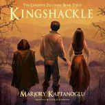 Kingshackle The Conjurer Fellstone Book Three, Marjory Kaptanoglu