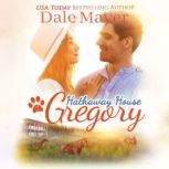 Gregory A Hathaway House Heartwarming Romance, Dale Mayer