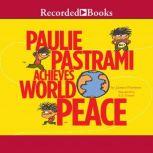 Paulie Pastrami Achieves World Peace, James Proimos