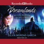 Dreamlands Two Novellas, Silvia Moreno-Garcia