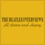 The Beatles Interviews: At Home and Away, John Lennon