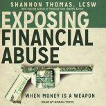Exposing Financial Abuse When Money Is A Weapon, Shannon Thomas LCSW