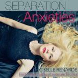 Separation Anxieties First-Time Lesbian Divorcee Erotica, Giselle Renarde