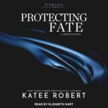 Protecting Fate, Katee Robert
