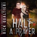 Half A Prayer, Rick Gualtieri