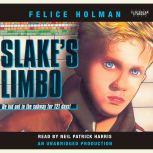 Slake's Limbo, Felice Holman