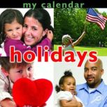My Calendar: Holidays, Luana K. Mitten
