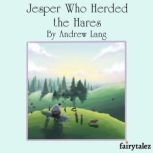 Jesper Who Herded the Hares, Andrew Lang