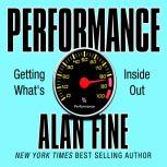 Performance, Getting What's Inside Out, Alan Fine