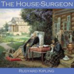 The House Surgeon, Rudyard Kipling