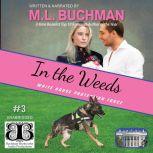 In the Weeds, M. L. Buchman
