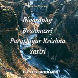 The great krishna shastri, G S SRIDHAR