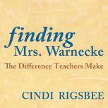 Finding Mrs. Warnecke The Difference Teachers Make, Donalyn Miller