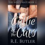 Wolf's Mate Book 3, The:  Callie & The Cats, R.E. Butler