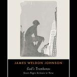 God's Trombones Seven Negro Sermons in Verse, James Weldon Johnson