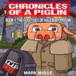 Chronicles of a Piglin Book 1, Mark Mulle