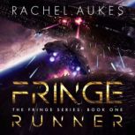 Fringe Runner, Rachel Aukes